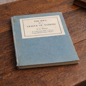 1919 The Idea of a League of Nations H G Wells Hardcover Book